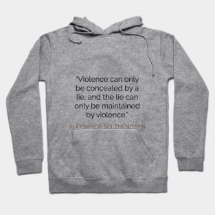 Lies and power Solzhenitsyn quote Hoodie